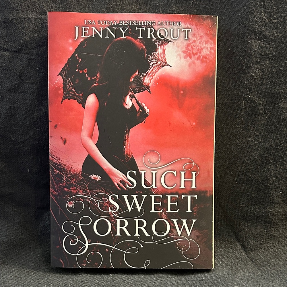 Such Sweet Sorrow, by Jenny Trout, paperback